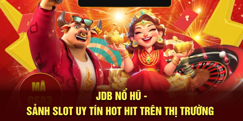 JDb nổ hũ tại nhà cái rwin.ltd